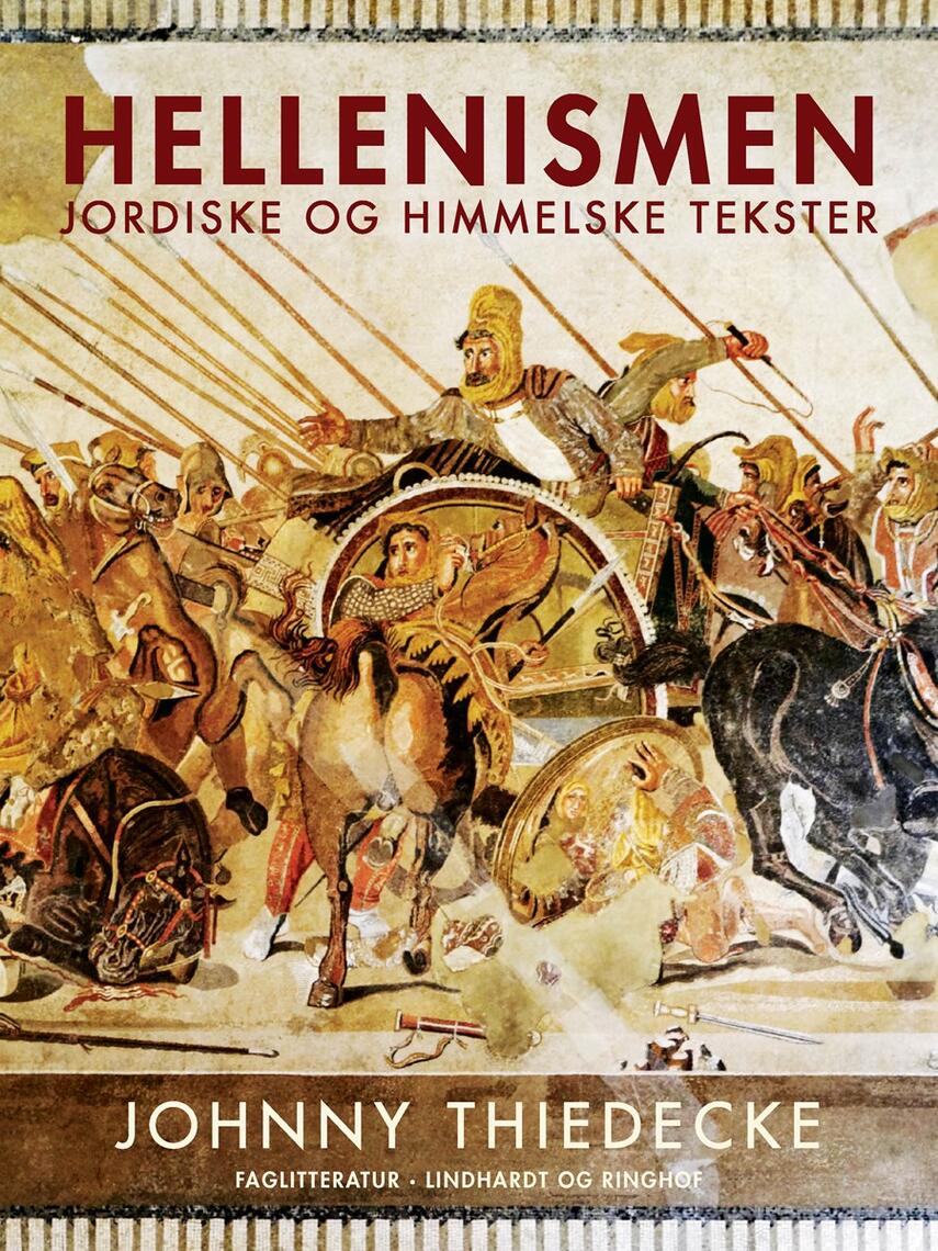 : Hellenismen. Jordiske og himmelske tekster