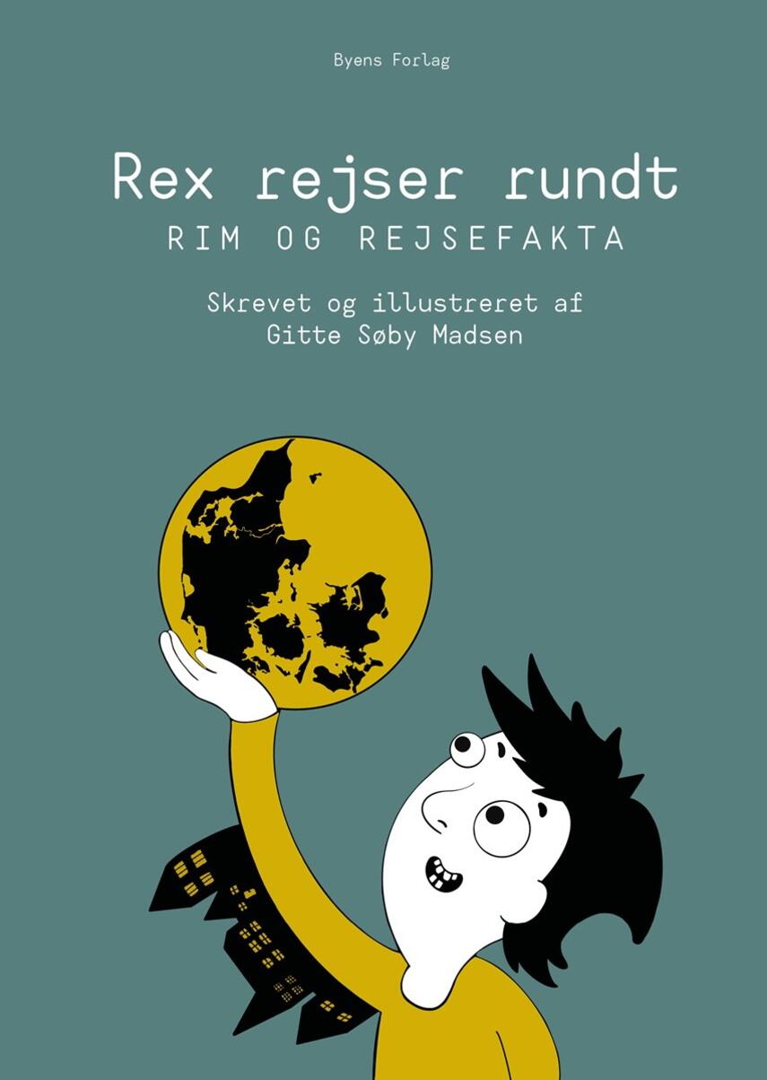 Gitte Søby Madsen: Rex rejser rundt : rim og rejsefakta