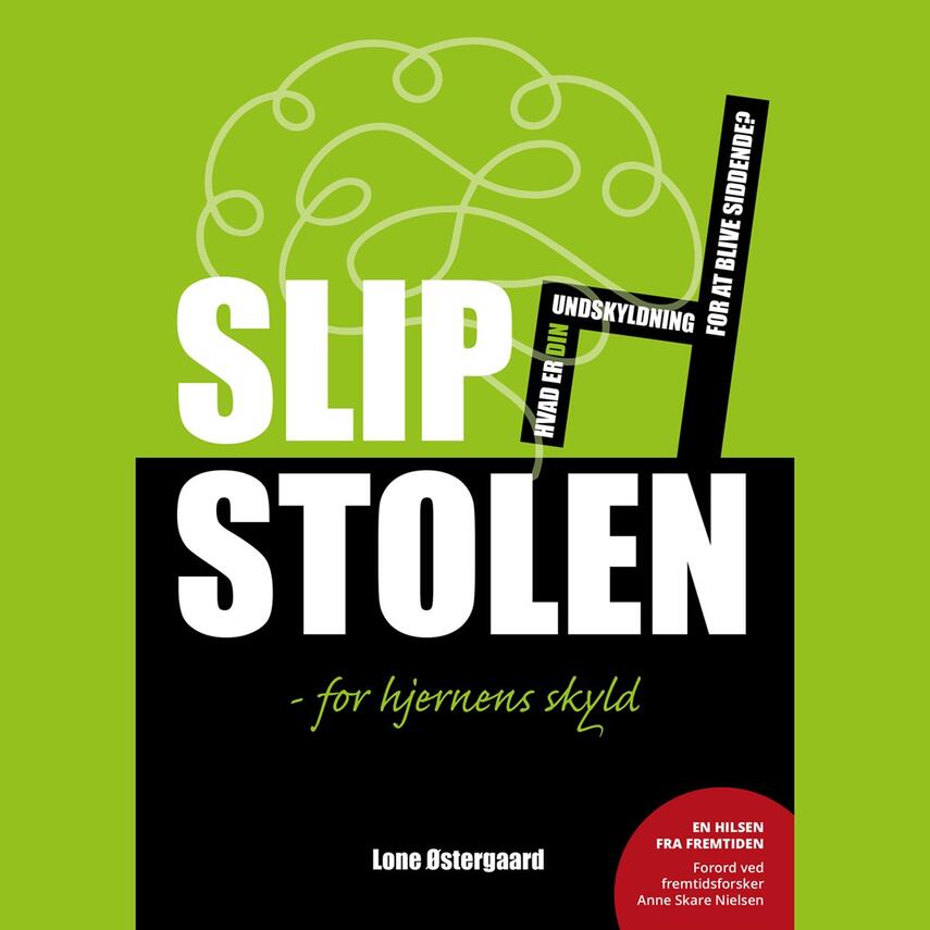 Lone Østergaard (f. 1968-08-12): Slip stolen - for hjernens skyld
