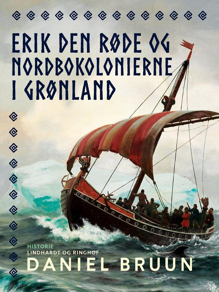 : Erik den Røde og nordbokolonierne i Grønland