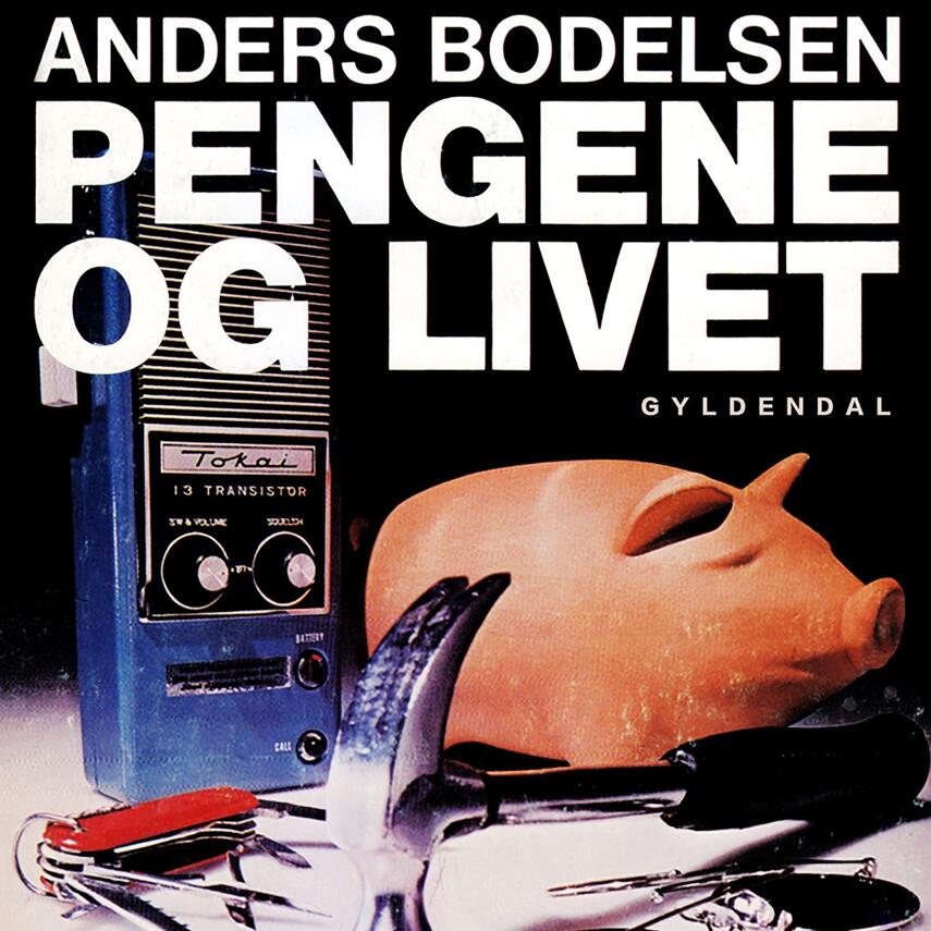 Anders Bodelsen: Pengene og livet