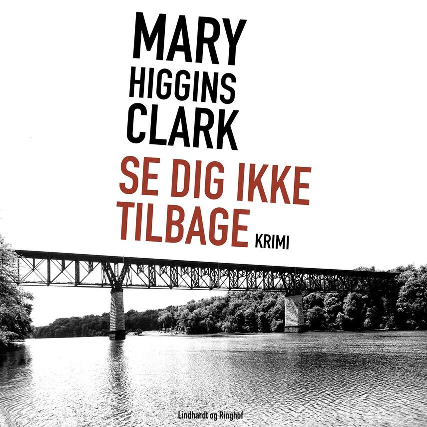 Mary Higgins Clark: Se dig ikke tilbage