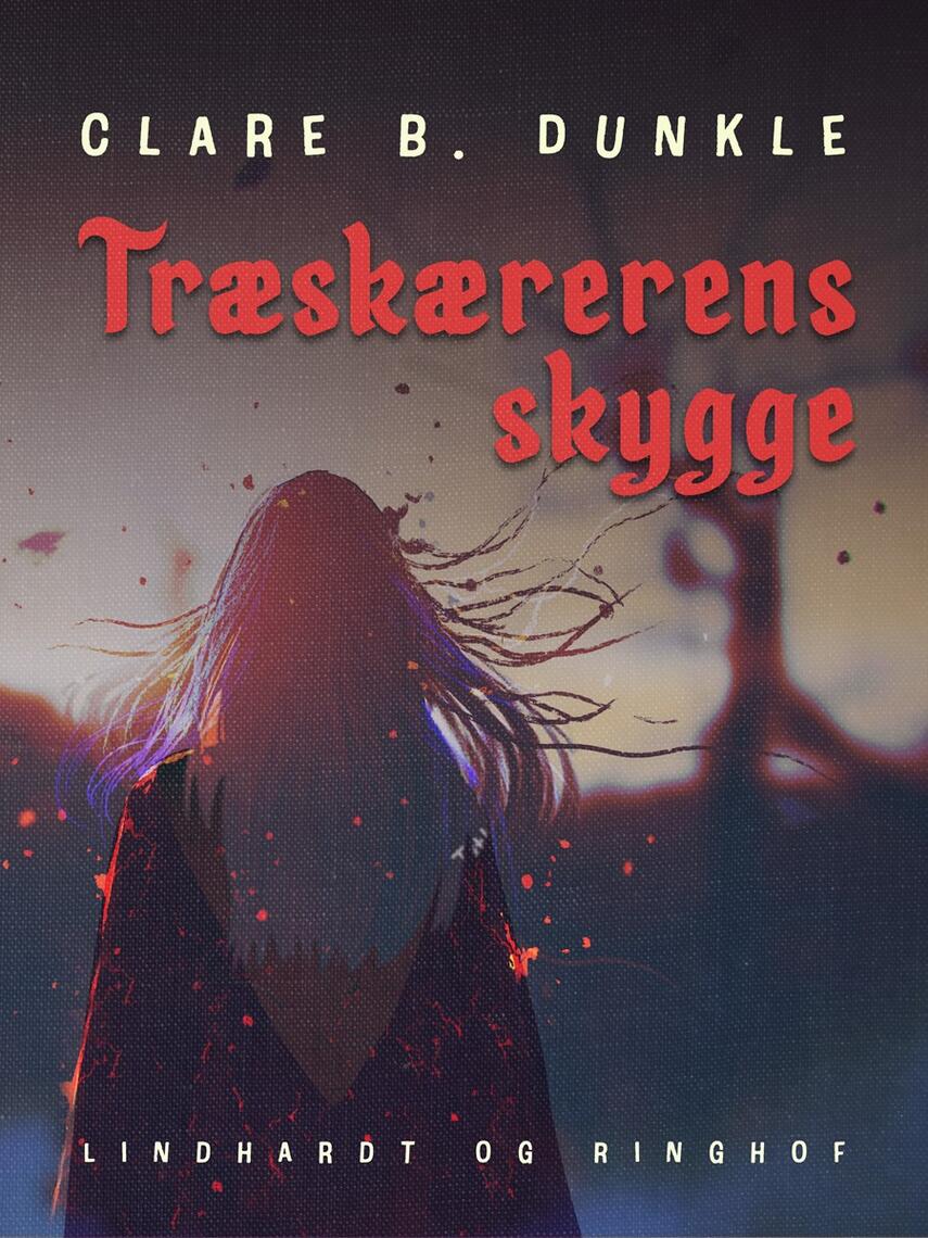 Clare B. Dunkle: Træskærerens skygge