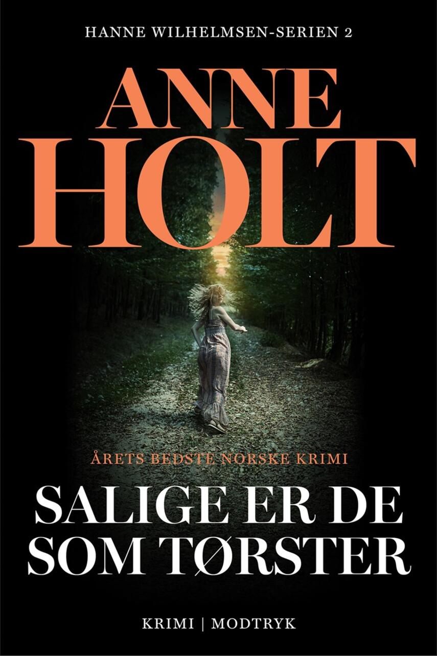 Anne Holt (f. 1958-11-16): Salige er de som tørster : krimi