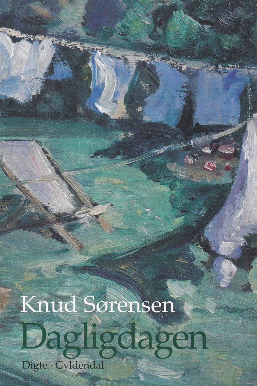 Knud Sørensen (f. 1928-03-10): Dagligdagen : digte