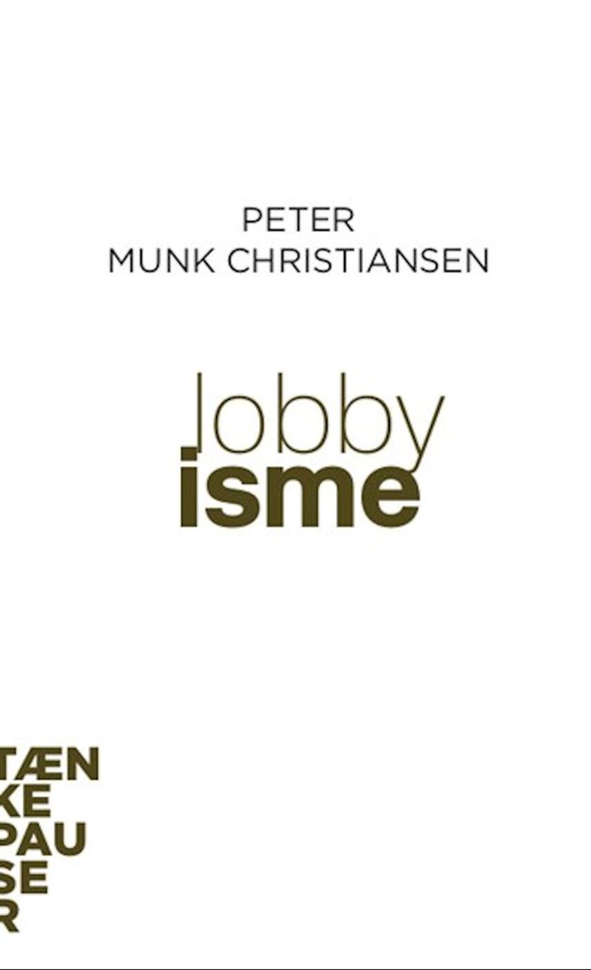 Peter Munk Christiansen: Lobbyisme