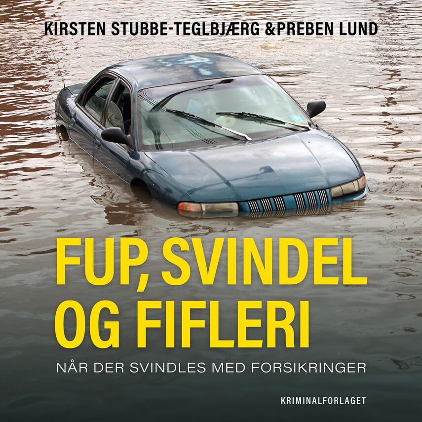 Preben Lund (f. 1955-02-20), Kirsten Stubbe-Teglbjærg: Fup, svindel og fifleri