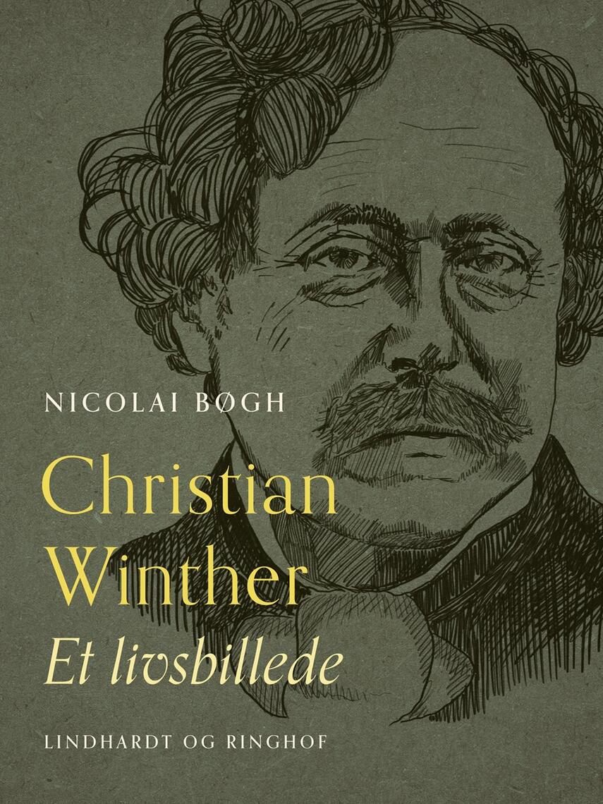 : Christian Winther. Et livsbillede