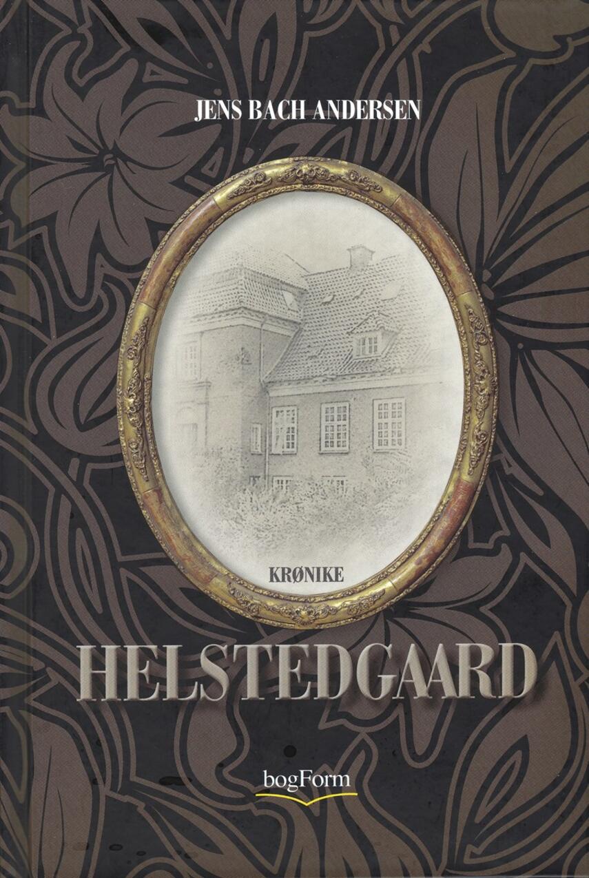 Jens Bach Andersen: Helstedgaard : Blut, Boden, Ehre