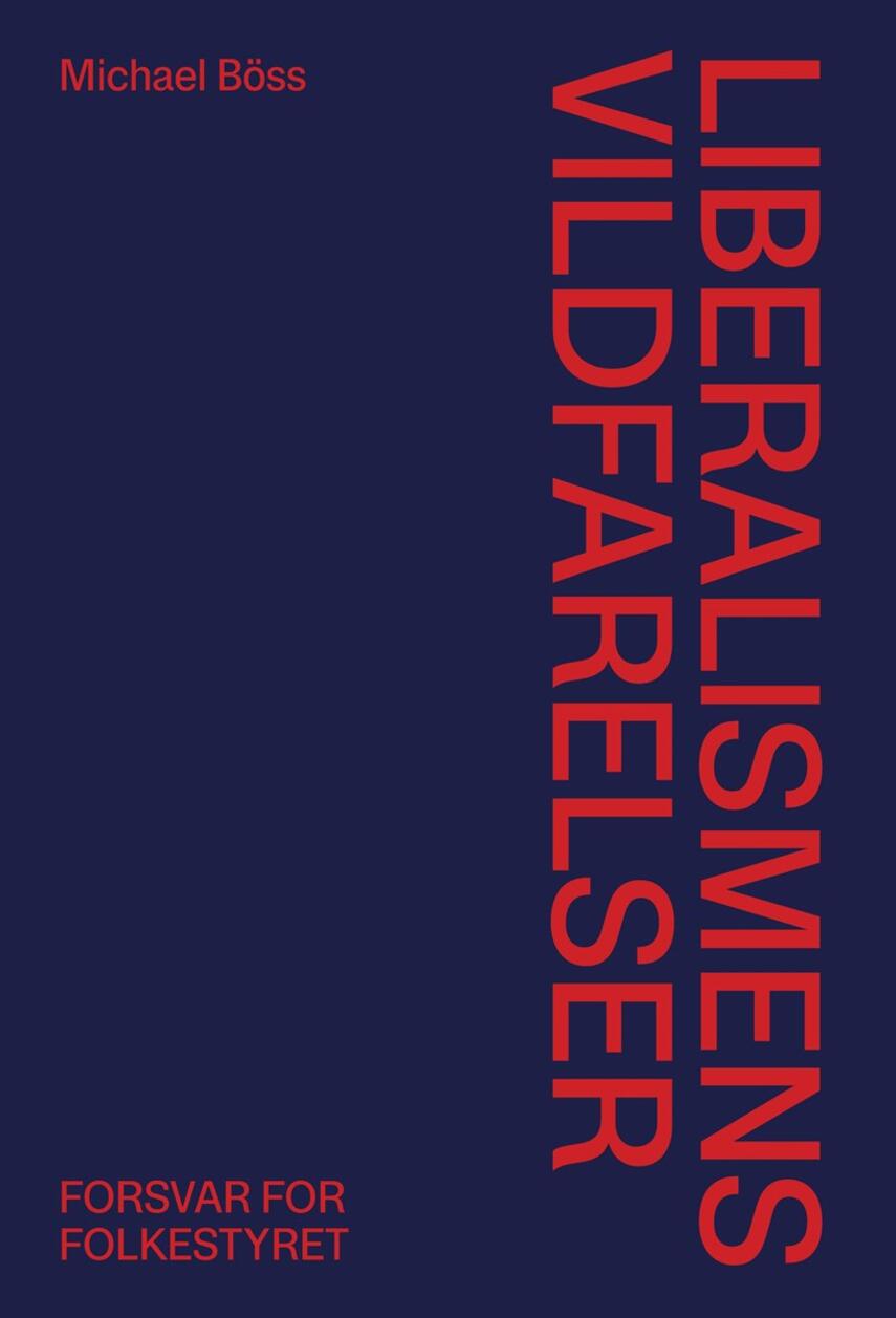 Michael Böss: Liberalismens vildfarelser
