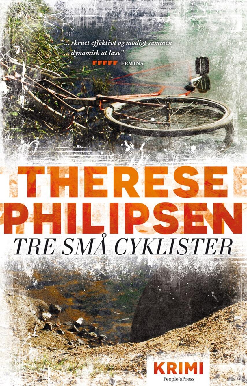 Therese Philipsen: Tre små cyklister : krimi (Ved Sara Ullner)