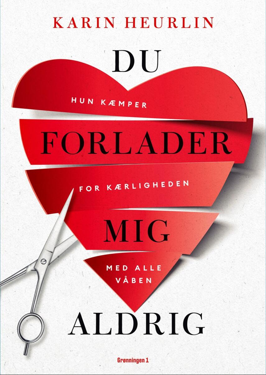 Karin Heurlin: Du forlader mig aldrig