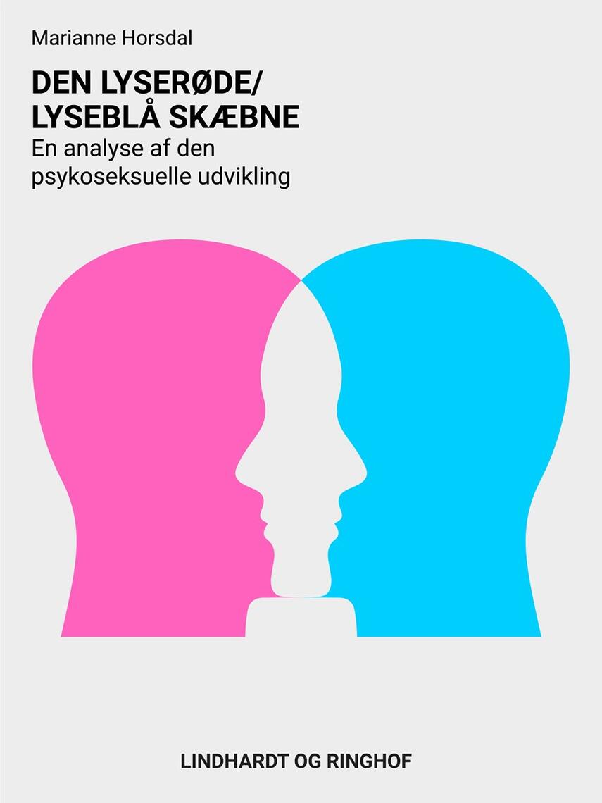 Marianne Horsdal: Den lyserøde/lyseblå skæbne : en analyse af den psykoseksuelle udvikling