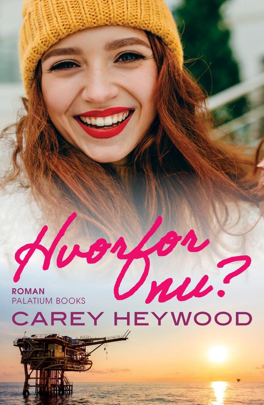 Carey Heywood: Hvorfor nu? : roman