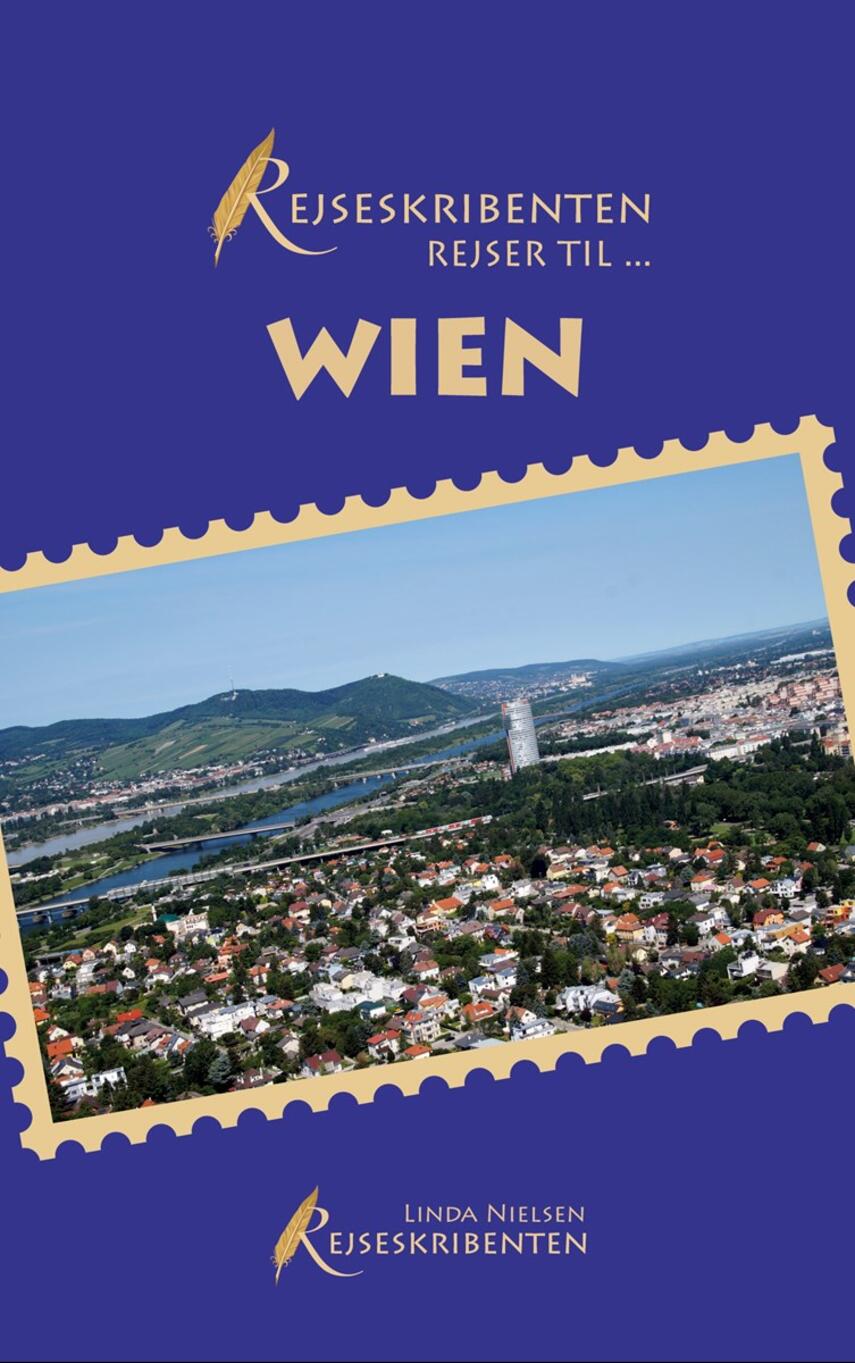 Linda Nielsen (f. 1975): Rejseskribenten rejser til - Wien