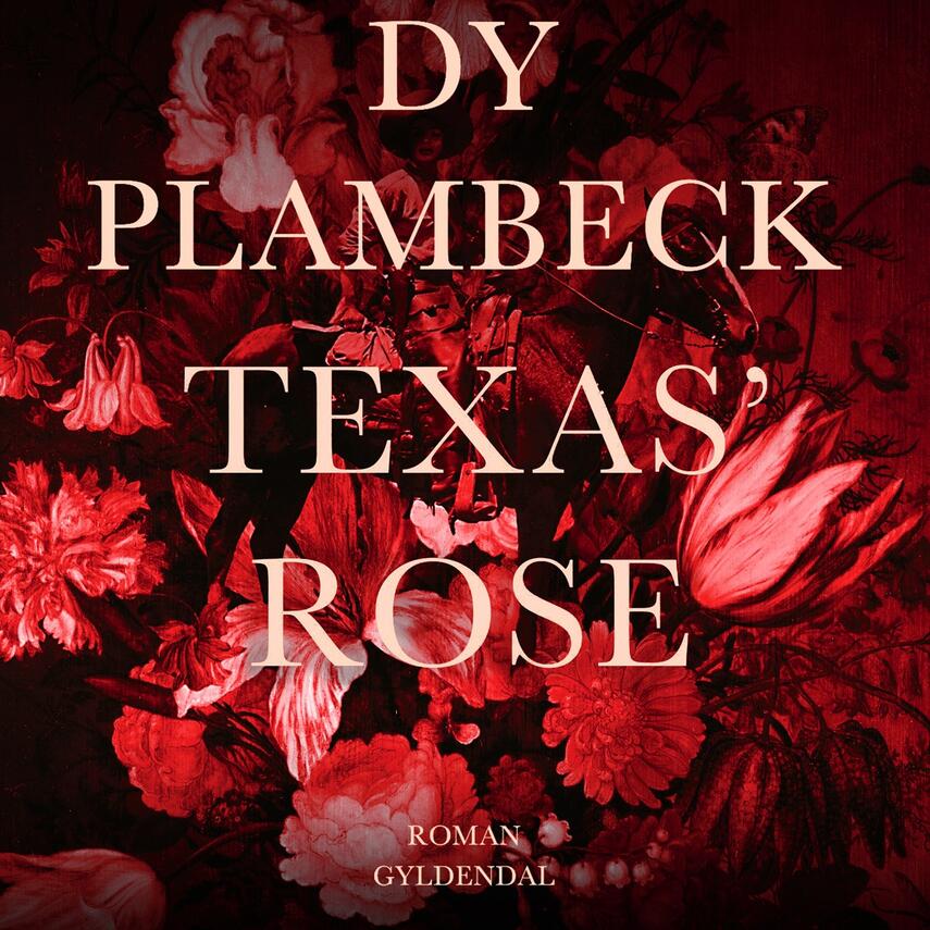 Dy Plambeck: Texas' rose (Ved Dy Plambeck)