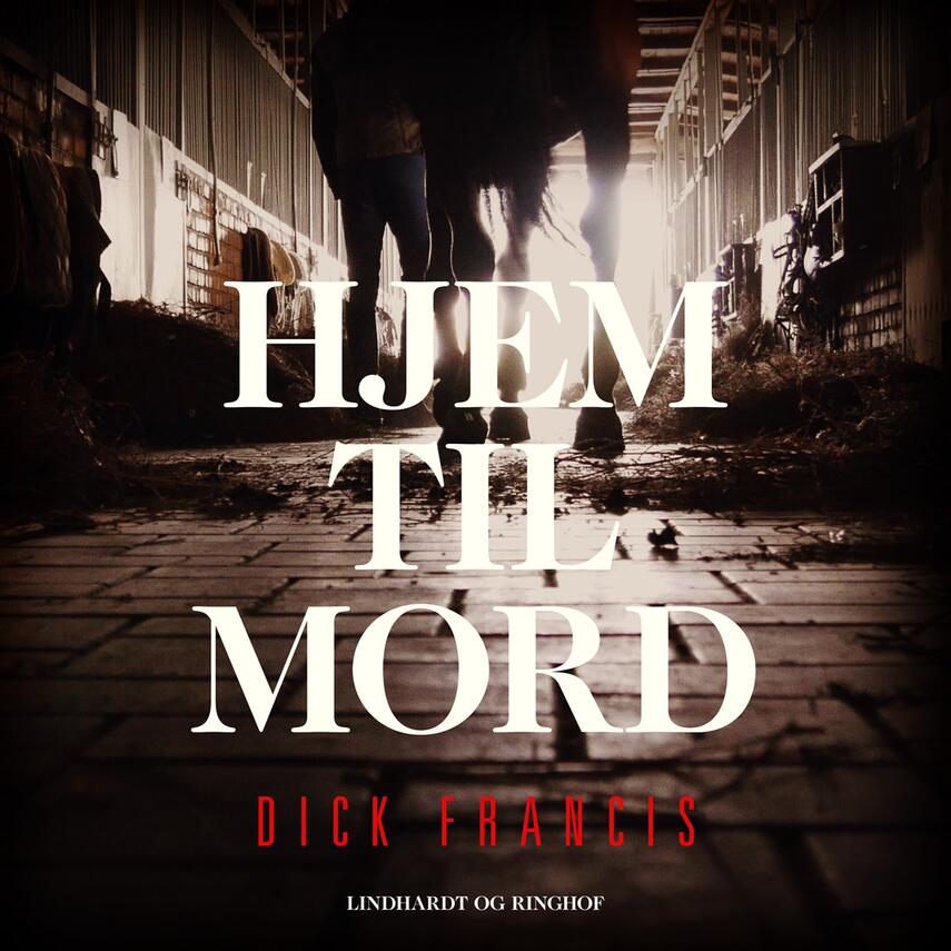 Dick Francis: Hjem til mord