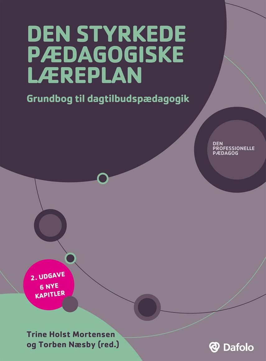 : Den styrkede pædagogiske læreplan : grundbog til dagtilbudspædagogik