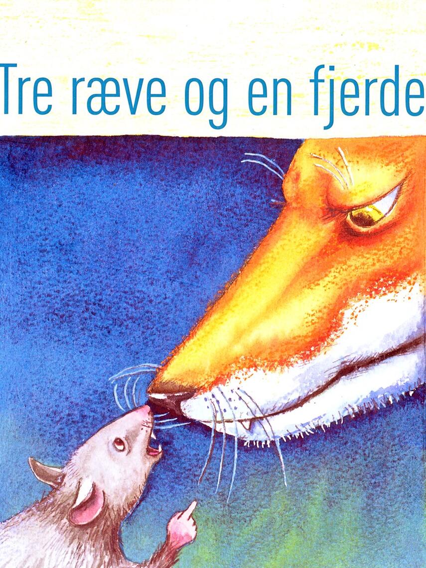 : Tre ræve og en fjerde