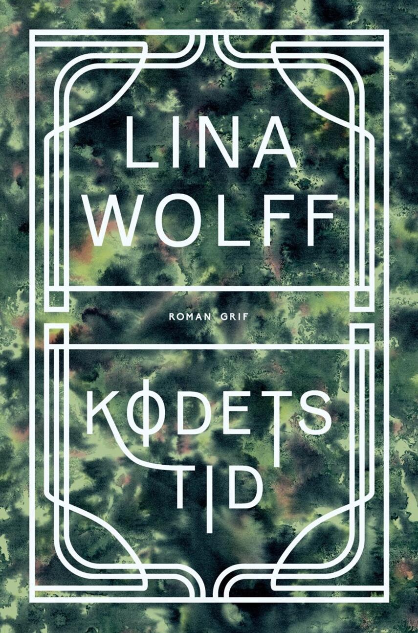 Lina Wolff: Kødets tid : roman