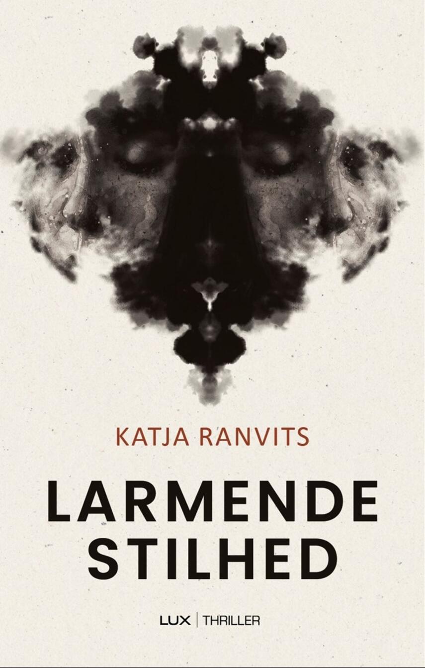 Katja Ranvits: Larmende stilhed : thriller