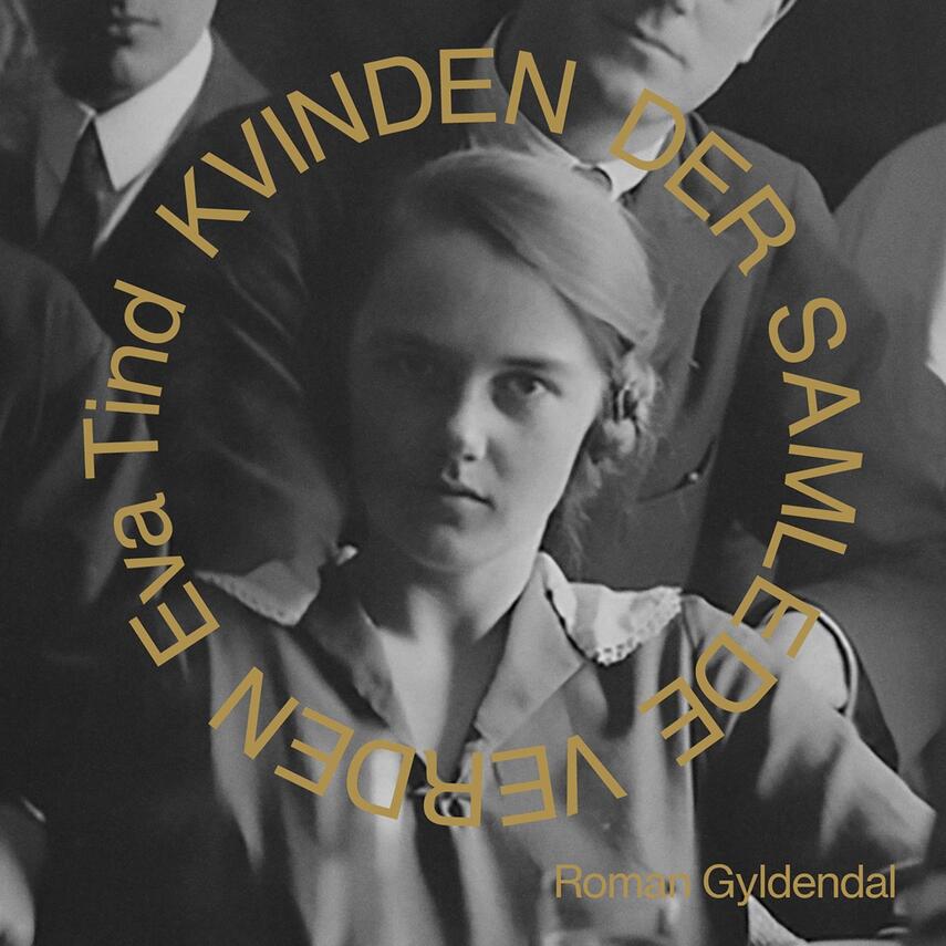Eva Tind: Kvinden der samlede verden