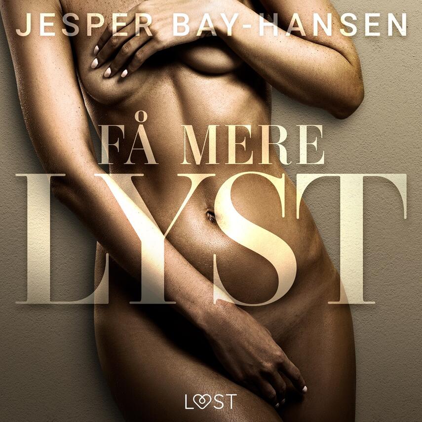 Jesper Bay-Hansen: Få mere lyst
