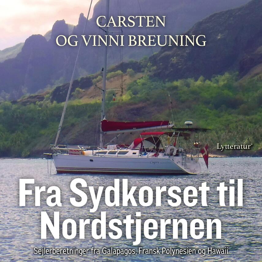 Vinni Breuning, Carsten Breuning: Fra Sydkorset til Nordstjernen : sejlerberetninger fra Galapagos, Fransk Polynesien og Hawaii
