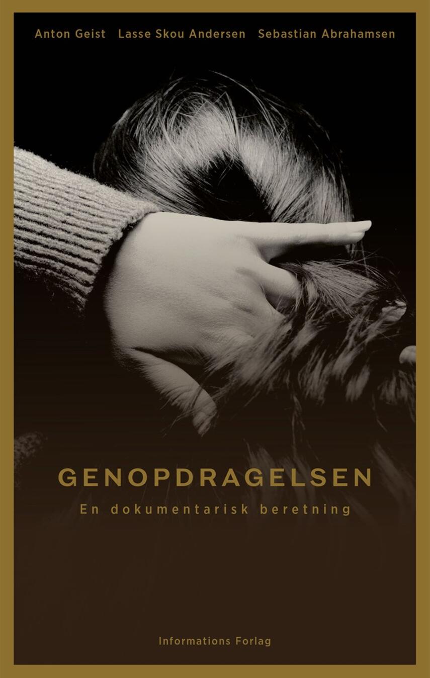 Anton Geist, Sebastian Abrahamsen, Lasse Skou Andersen: Genopdragelsen
