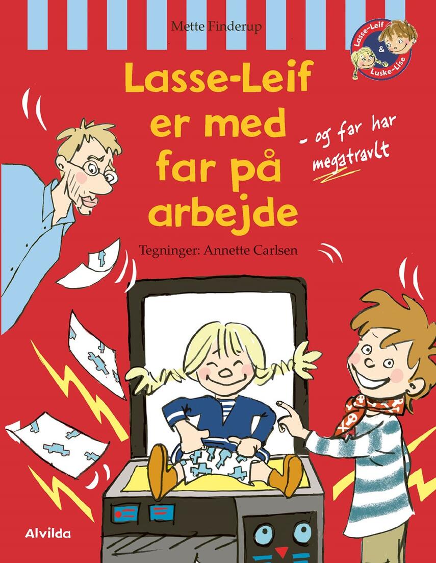 Mette Finderup: Lasse-Leif er med far på arbejde - og far har megatravlt