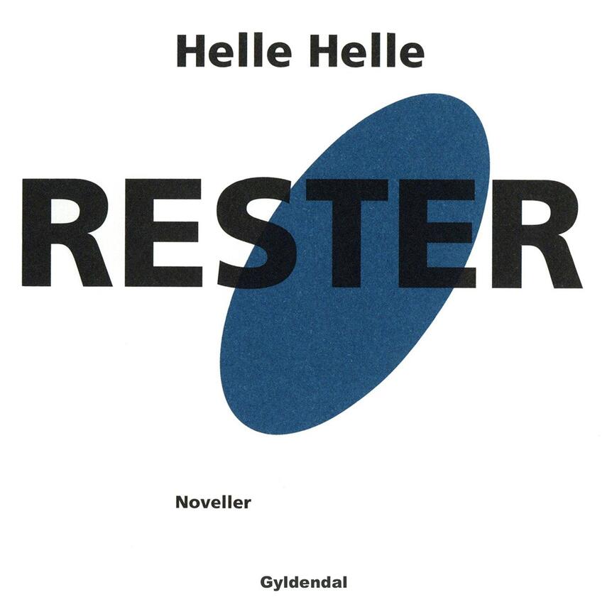 Helle Helle: Rester