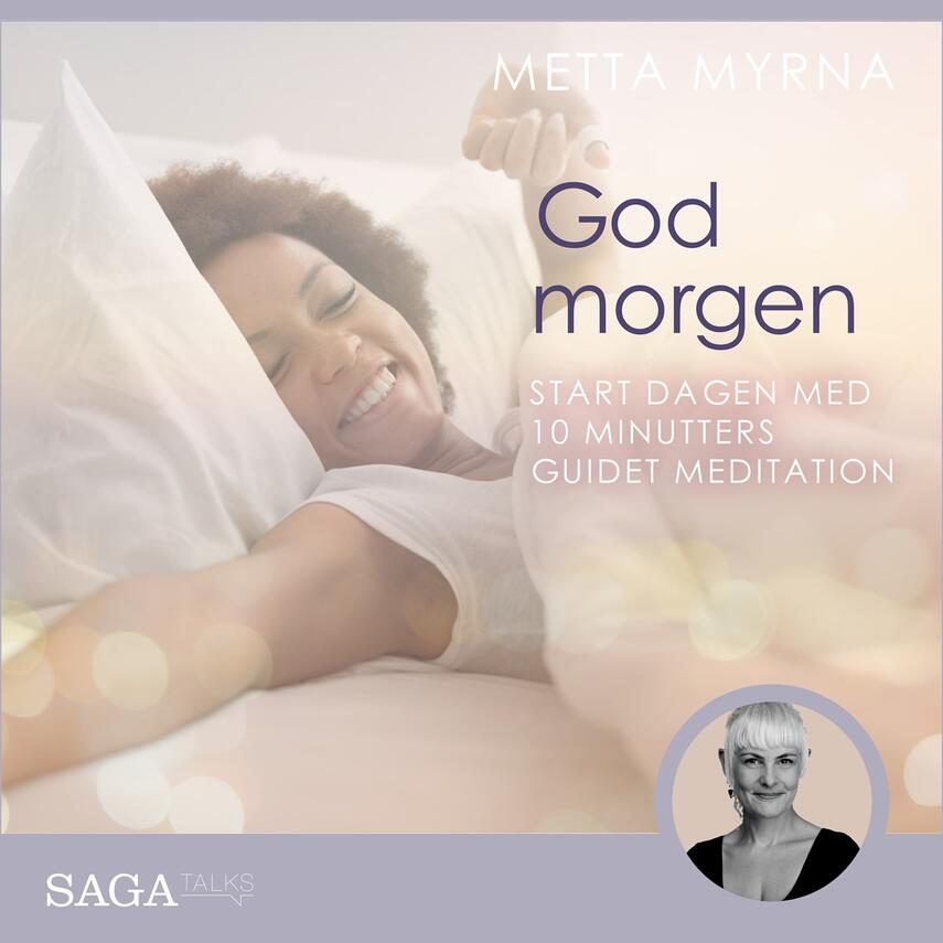Metta Myrna (f. 1972): God morgen : start dagen med 10 minutters guidet meditation