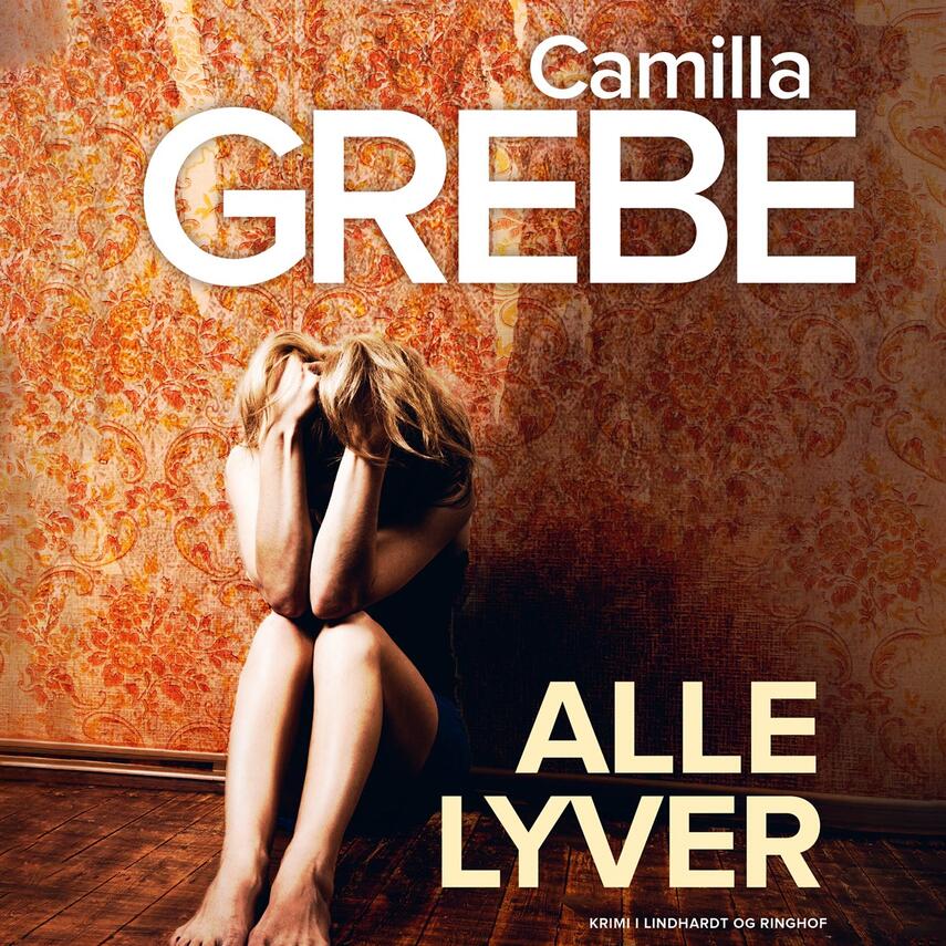 Camilla Grebe: Alle lyver