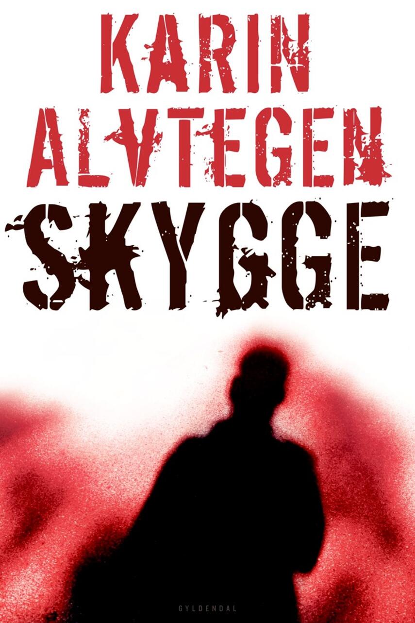Karin Alvtegen: Skygge