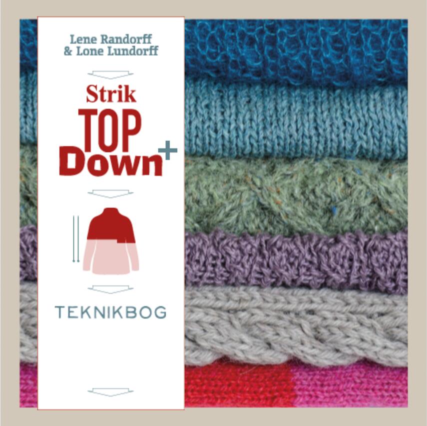 Lene Randorff, Lone Lundorff: Strik top down + : teknikbog