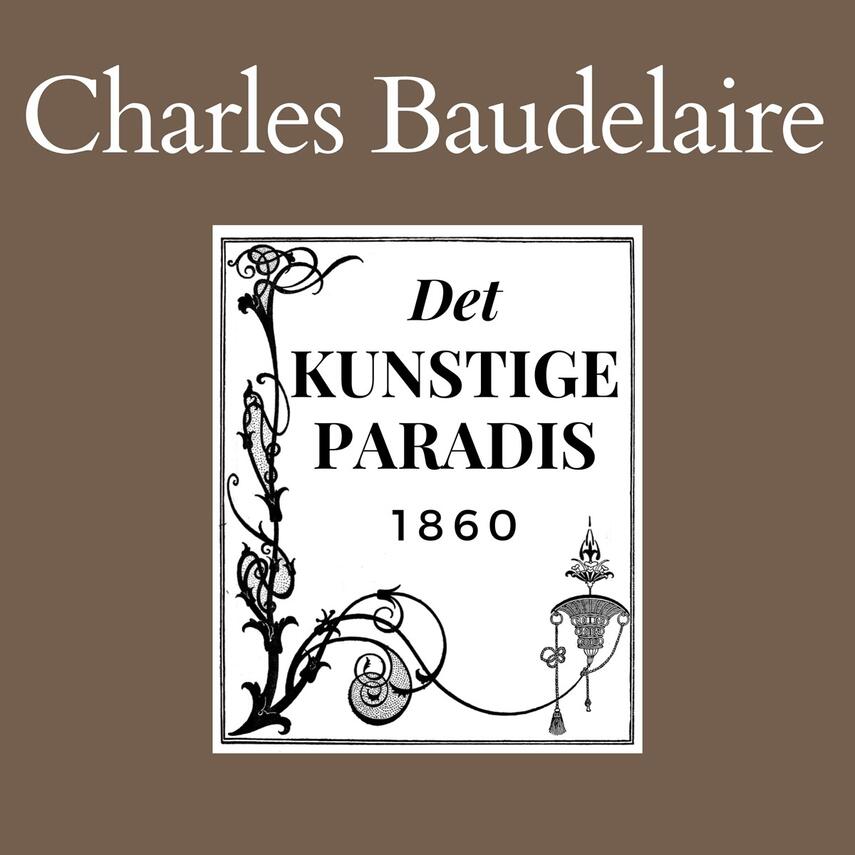 Charles Baudelaire: Det kunstige paradis (Ved Luna Tirée de la Brume)