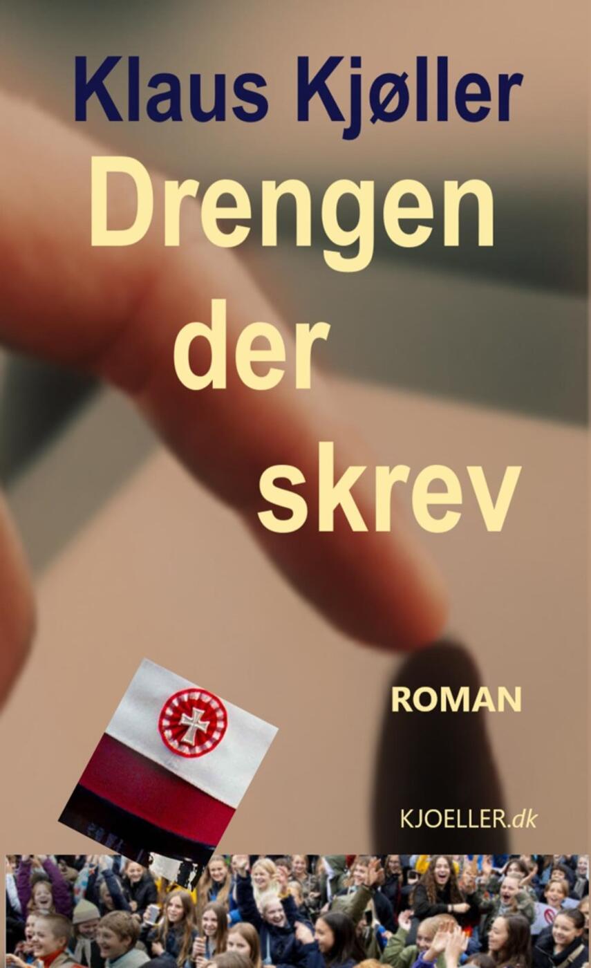 Klaus Kjøller: Drengen der skrev : roman