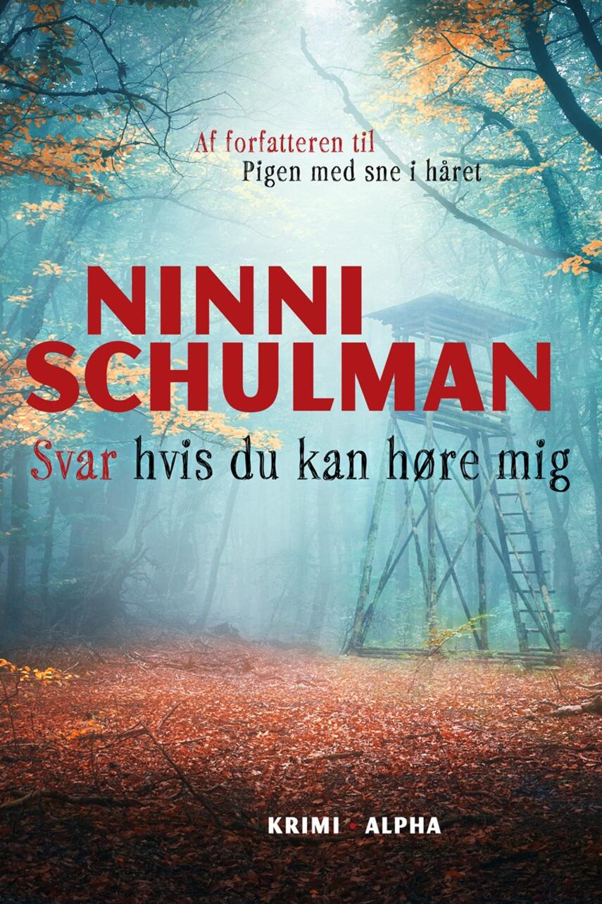 Ninni Schulman: Svar hvis du kan høre mig : kriminalroman