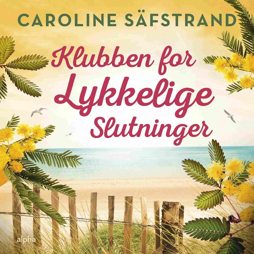 Caroline Säfstrand (f. 1972): Klubben for Lykkelige Slutninger