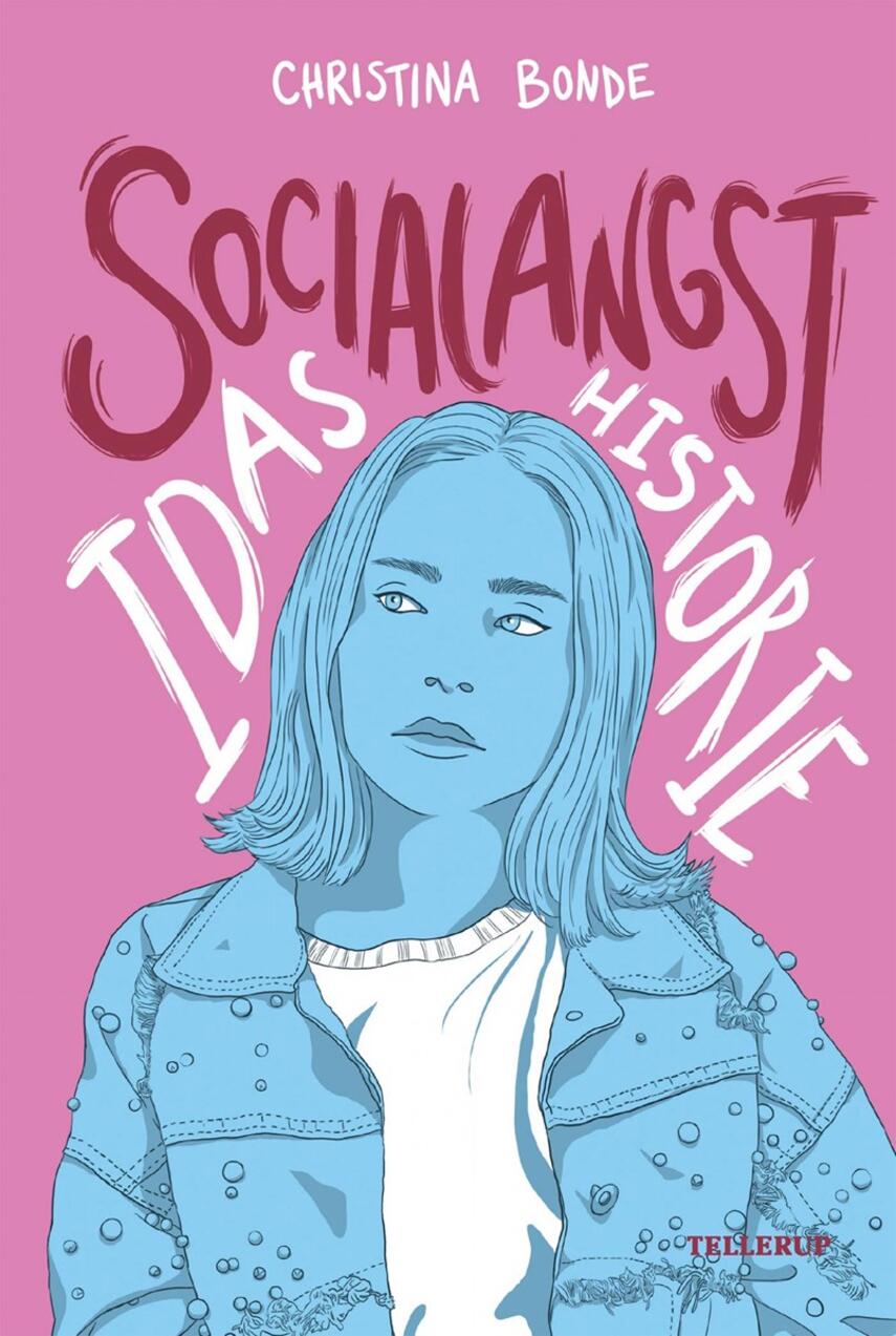 Christina Bonde (f. 1978): Socialangst : Idas historie