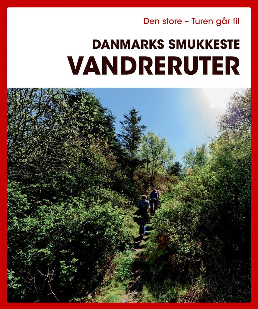 Gunhild Riske: Den store turen går til Danmarks smukkeste vandreruter