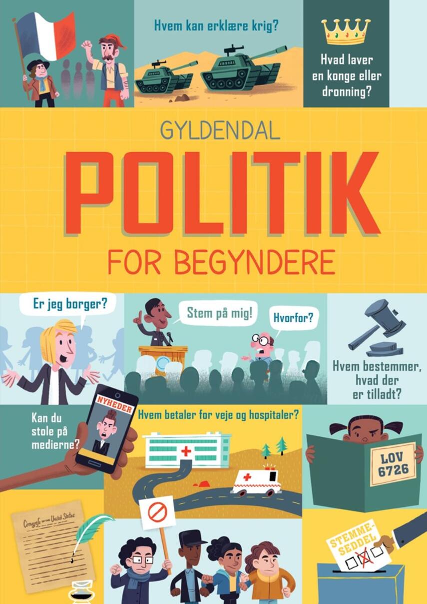 Alex Frith, Rosie Hore, Louie Stowell: Politik for begyndere