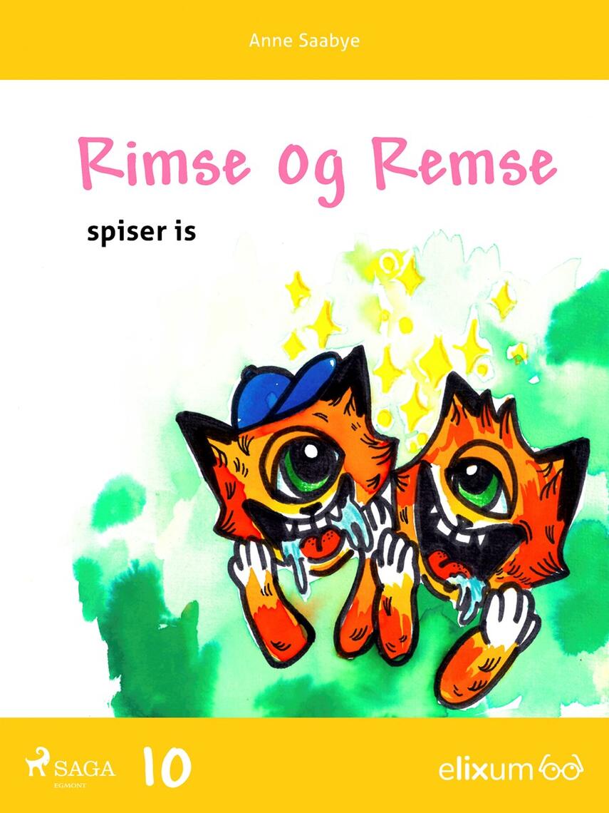 Anne Saabye: Rimse og Remse spiser is