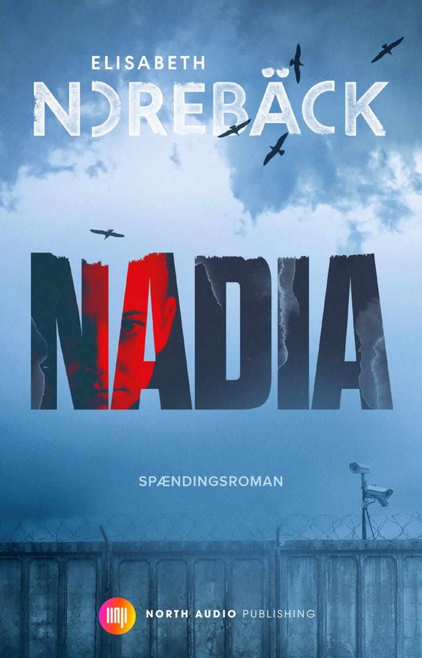 Elisabeth Norebäck: Nadia : spændingsroman