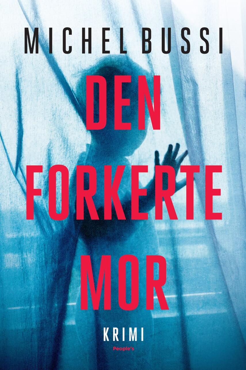 Michel Bussi (f. 1965): Den forkerte mor : krimi