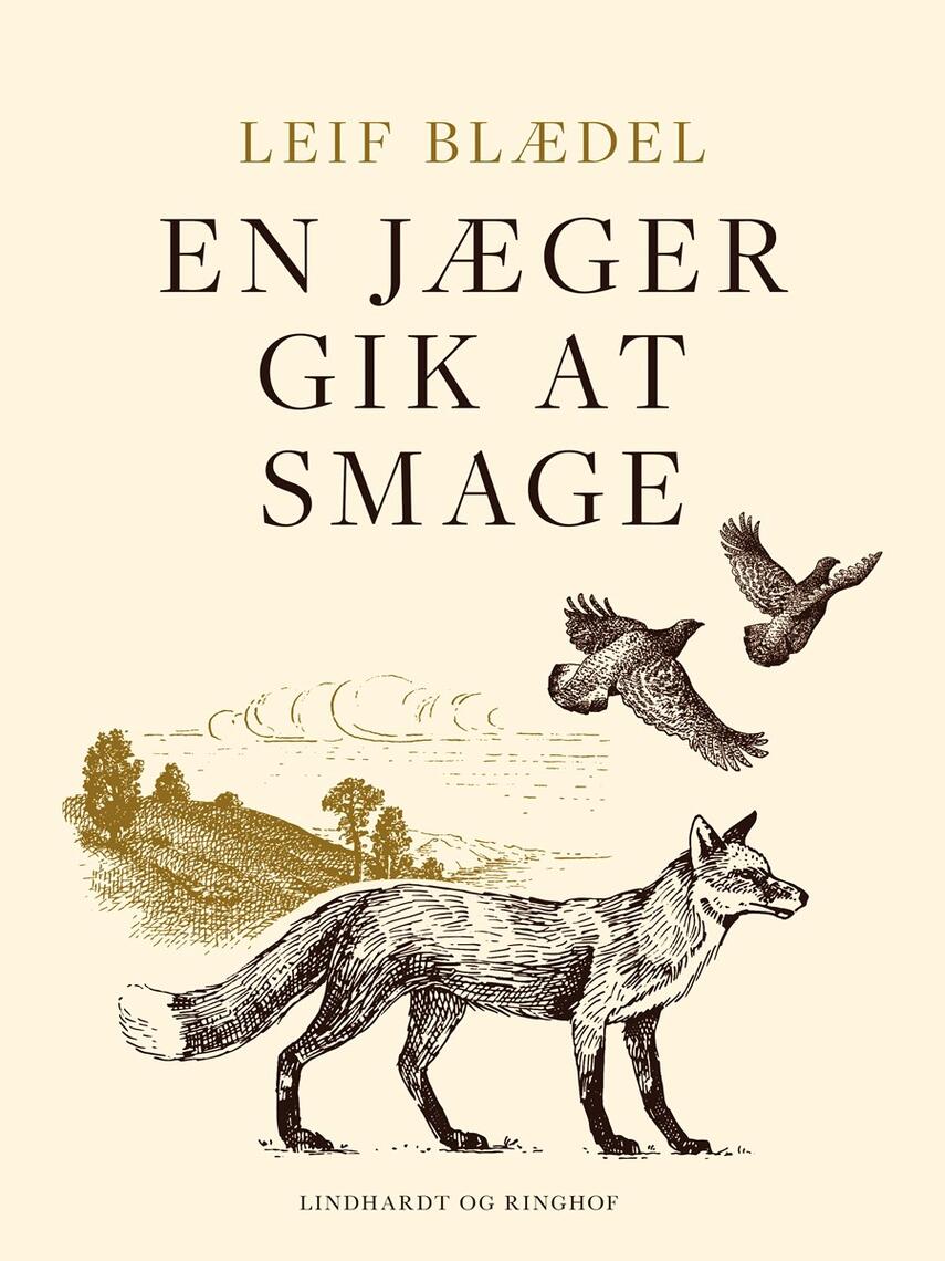 : En jæger gik at smage