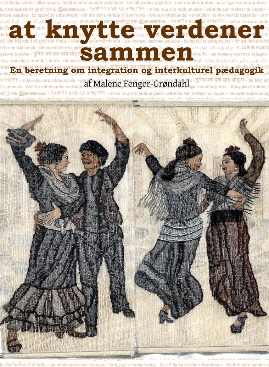 Malene Fenger-Grøndahl: At knytte verdener sammen : en beretning om integration og interkulturel pædagogik
