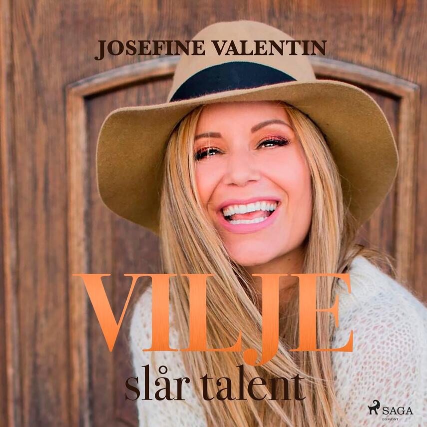 Josefine Valentin: Vilje slår talent