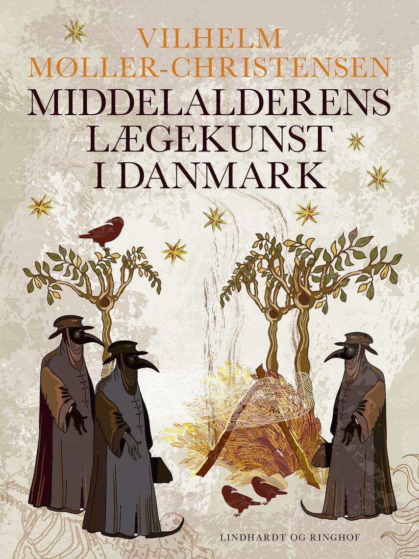 Vilh. Møller-Christensen: Middelalderens Lægekunst i Danmark