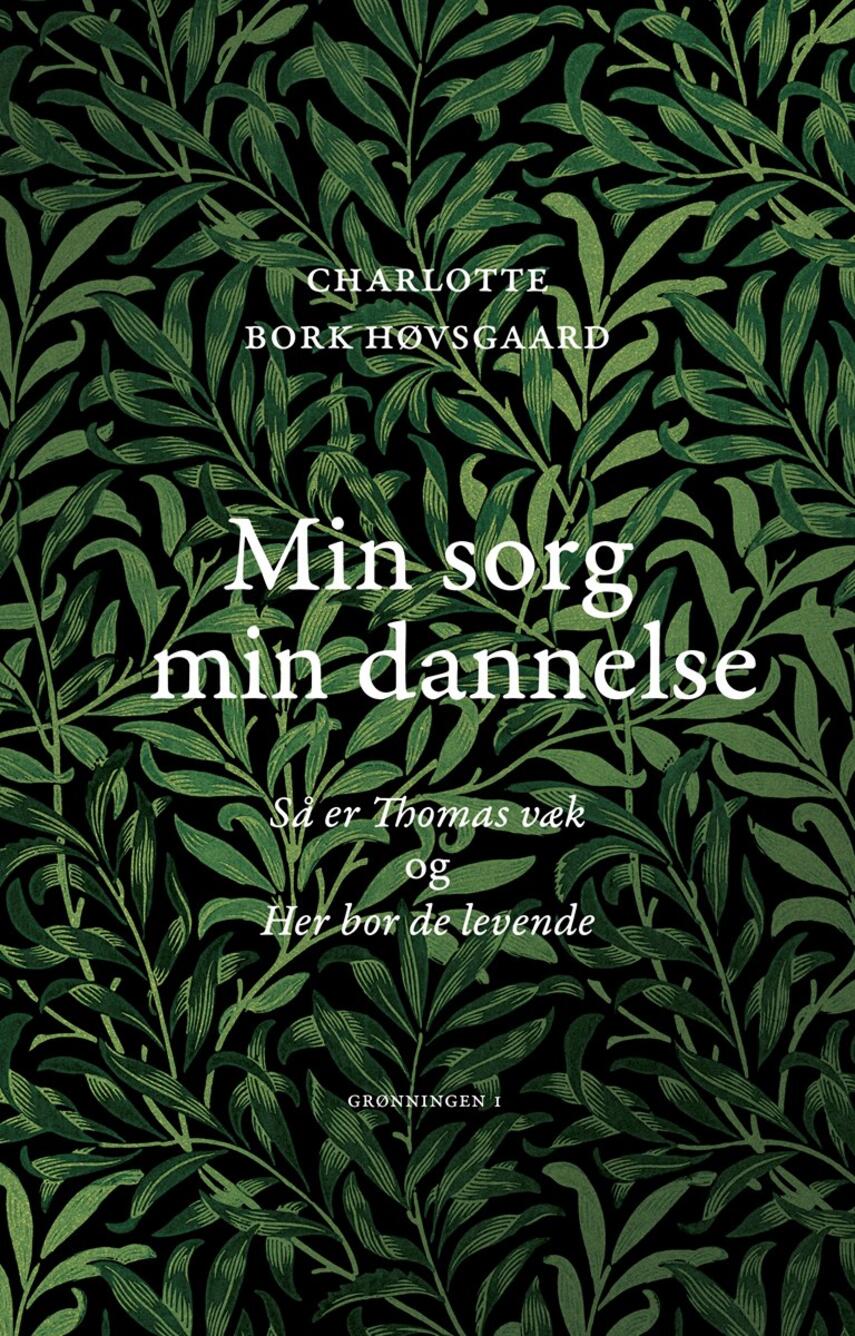 Charlotte Bork Høvsgaard: Min sorg min dannelse